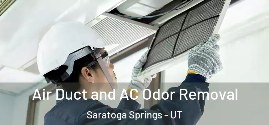 Air Duct and AC Odor Removal Saratoga Springs - UT