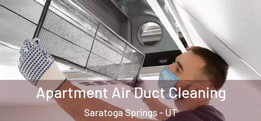 Apartment Air Duct Cleaning Saratoga Springs - UT