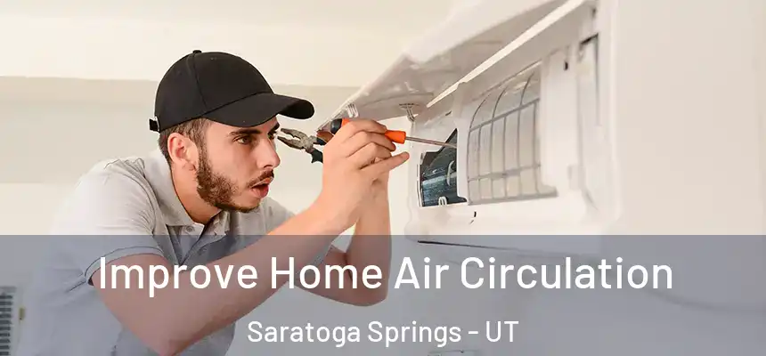  Improve Home Air Circulation Saratoga Springs - UT